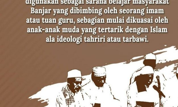 Gerakan Islam di Tanah Banjar: Dari “Kaum Tua-Kaum Muda” hingga Otoritas Lain di Tanah Banjar