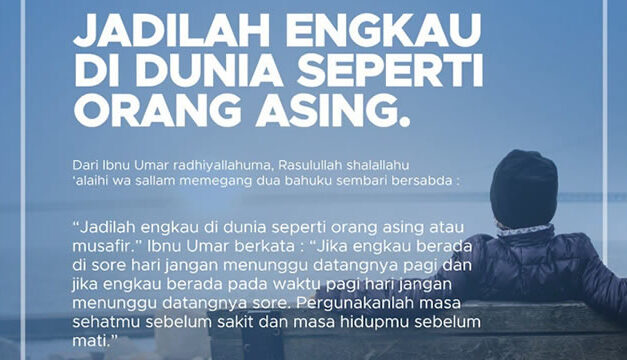 Pesan Rasulullah Agar Ibnu Umar Jadi Orang Asing di Dunia